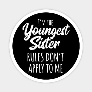 Oldest Sister Shirt I Make The Rules Funny Matching Sister Magnet